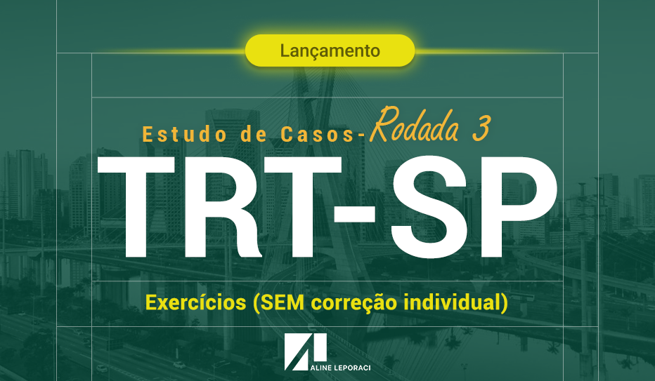Estudo de Caso TRT-SP - Rodada 3 - Sem correo individualizada