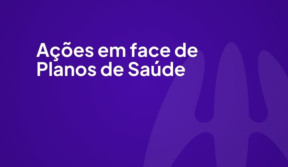 A��ES EM FACE DE PLANOS DE SAUDE
