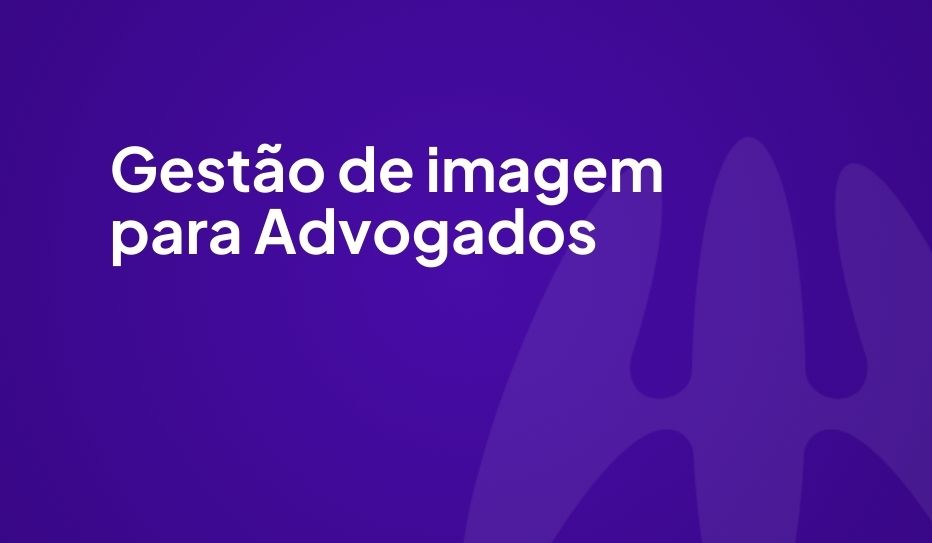 GEST�O DE IMAGEM PARA PROFISSIONAIS DO DIREITO