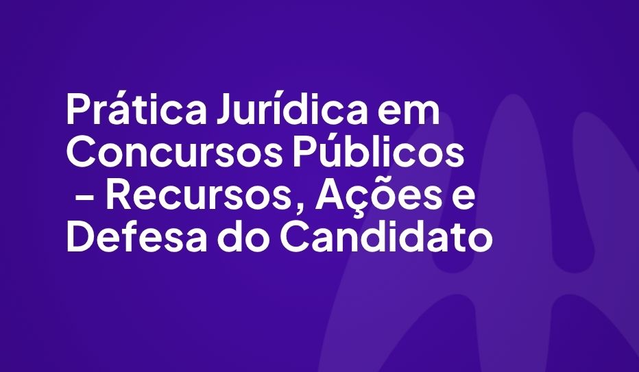 PRATICA JUR�DICA EM CONCURSOS P�BLICOS : RECURSOS, A��ES, E DEFESA DO CANDIDATO