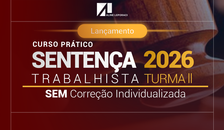 CURSO PR�TICO DE SENTEN�A TRABALHISTA 2026.2 - TURMA II