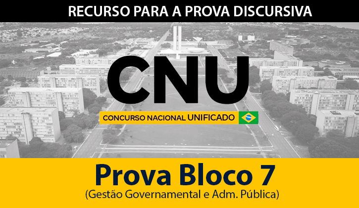 TRIAGEM RECURSOS - CNU PROVA DISCURSIVA 7