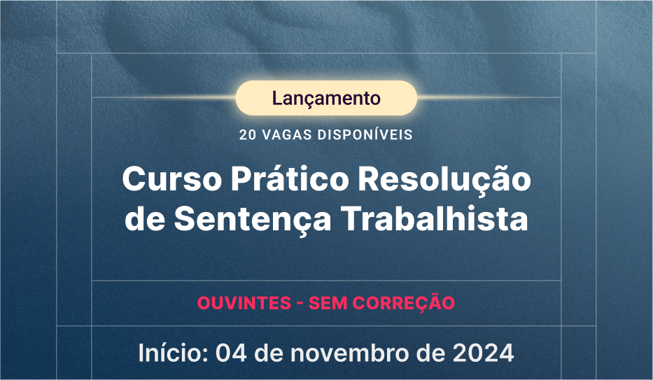 2024.2-ALINE-CURSO-PRATICO-RESOLUCAO-DE-SENTENCA-TRABALHISTA-S-CORRECAO